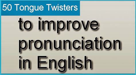 50 Tongue Twisters To Improve Pronunciation In English Engvid Blog