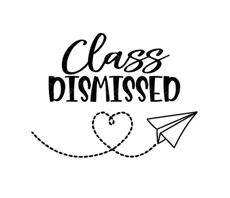Class Dismissed Svg Png Pdf Last Day Of School Svg Teacher Shirt Svg End Of Year Svg