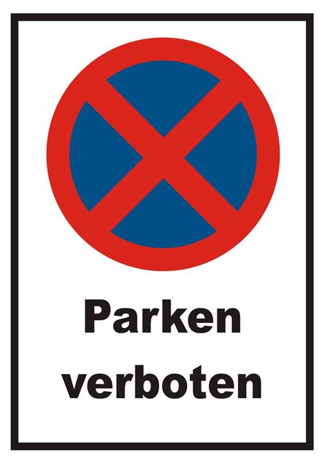 Das parkverbot ist eine verkehrsregel, die das parken von straßenfahrzeugen (kraftfahrzeuge, anhänger, fahrräder und fuhrwerke) in bestimmten zonen des öffentlichen verkehrsraums untersagt. Parken verboten Schild | HB-Druck Schilder, Textildruck ...