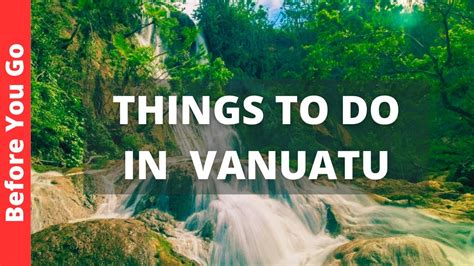 Vanuatu Travel Guide 9 Best Things To Do In Vanuatu Island Youtube