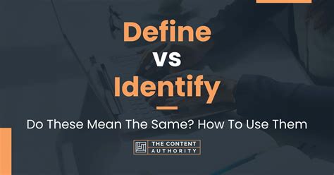 Define Vs Identify Do These Mean The Same How To Use Them