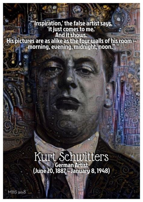 Kurt Schwitters Quote German Artist June 20 1887 January 8 1948 Mbs 2018 Kurt
