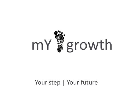 My Growth Your Step Your Live