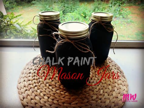 Chalk Paint Mason Jars Mommy Week