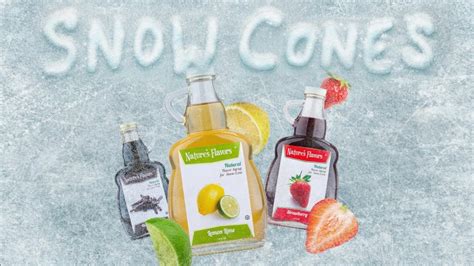 6 Ways To Use Natural And Organic Snow Cone Syrups Natures Flavors Blog