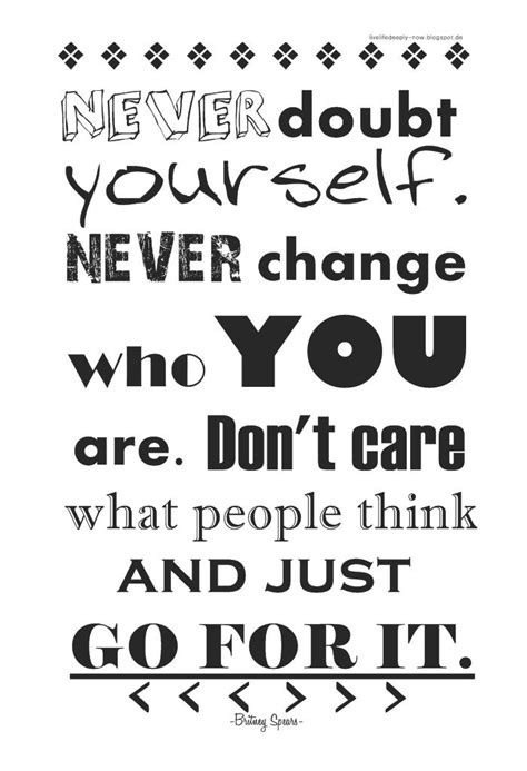 Never Doubt Yourself Never Change You Are Dont Care What People