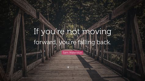 Top 40 Moving Forward Quotes 2021 Edition Free Images Quotefancy