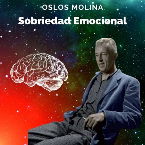 Sobriedad Emocional La Proxima Frontera By Oslos Molina