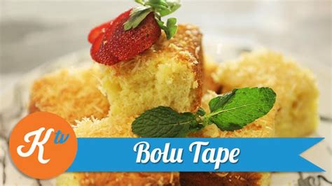 Tutorial Kuliner Kue Bolu Tape Lifestyle