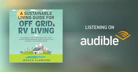 A Sustainable Living Guide For Off Grid And Rv Living By Jessica Clarkson
