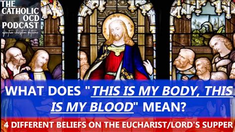 What Does This Is My Body This Is My Blood Mean Eucharist