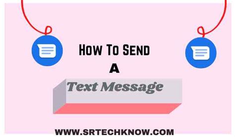 How To Send A Text Message Here Is A Complete Guide Sr Tech Know