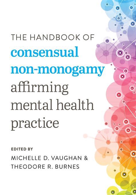 The Handbook Of Consensual Non Monogamy Affirming Mental Health Practice By Michelle D Vaughan