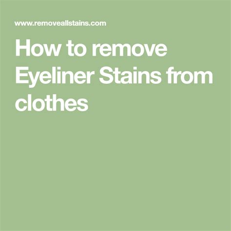 Wash the garment as you normally would and check to see whether the stain has disappeared. How to remove Eyeliner Stains from clothes | Stain on ...