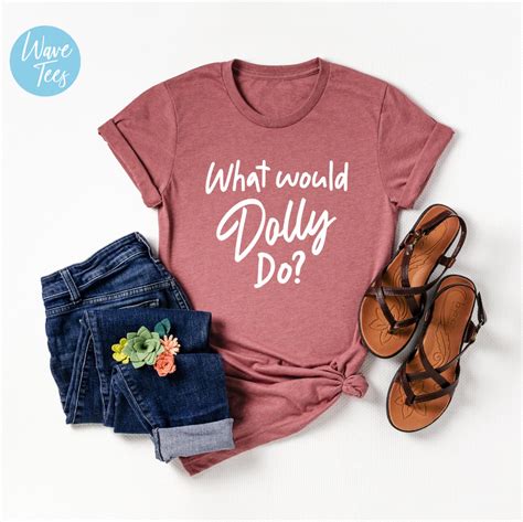 We're going to have a hard time picking just one mask with designs this cute. What Would Dolly Do Shirt Dolly Parton Tshirt Western ...