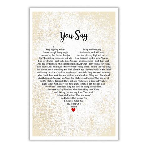 When i look at you, he is standing there. You Say Lyrics Lauren Daigle Typography Heart poster ...