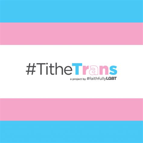 Faithfully Lgbtq Tithetrans Campaign Raises Money For Gender Affirming