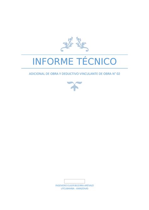 Informe Adicional Deductivo 02 INFORME TÉCNICO ADICIONAL DE OBRA Y