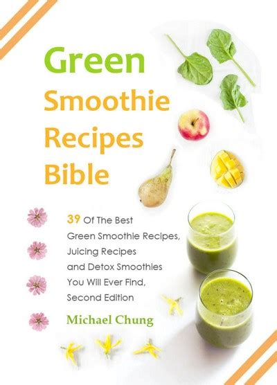 Smashwords Green Smoothie Recipes Bible 39 Of The Best Green Smoothie Recipes Juicing