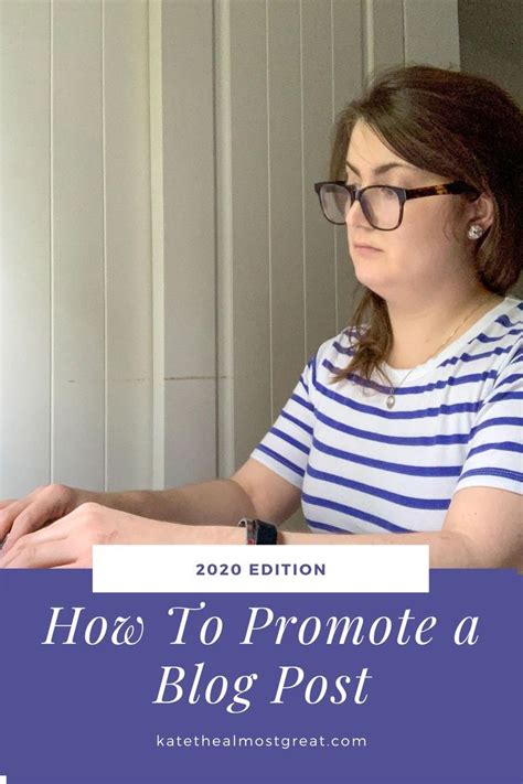 How To Promote A Blog Post 2021 Kate The Almost Great Boston Blog