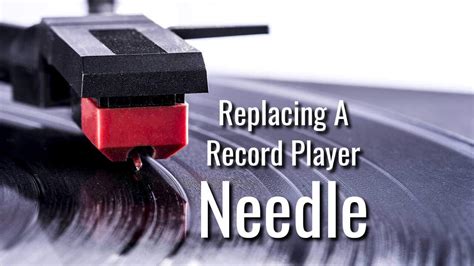 Replacing A Record Player Needle Top 3 Tips
