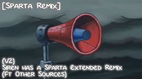 [sparta Remix] V2 Siren Has A Sparta Extended Remix Ft Other Sources Youtube