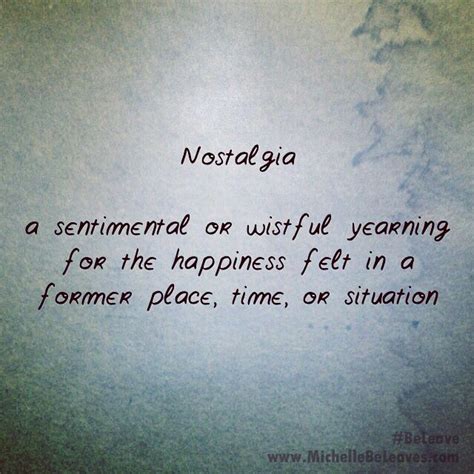 25 Best Nostalgia Quotes On Pinterest Missing People Quotes Leaving