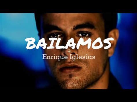 Bailamos Enrique Iglesias Lyrics Vietsub Youtube
