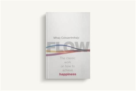 Book Review Flow By Mihaly Csikszentmihalyi