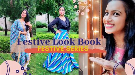 Festive Look Book Easy Wearable Festive Looks From Basic Indian