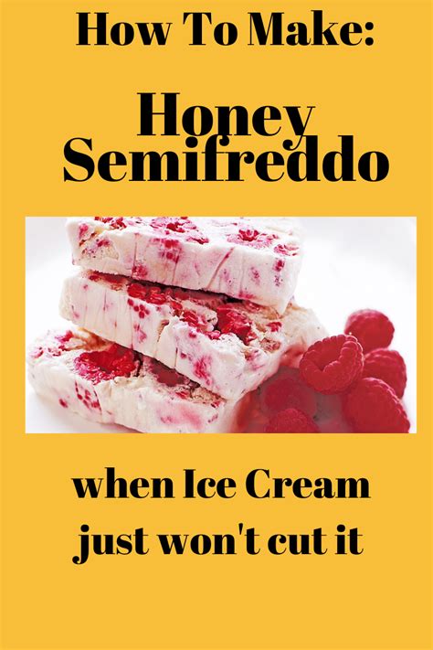 How To Make Raspberry Honey Semifreddo Heyhoneybiz