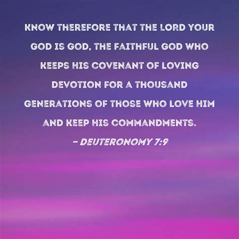 Deuteronomy 79 Know Therefore That The Lord Your God Is God The
