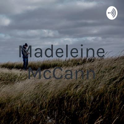 Madeleine Mccann A Podcast On Spotify For Podcasters
