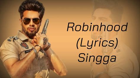 Robinhood Lyrics Singga Desi Jatt Latest Punjabi Song Youtube