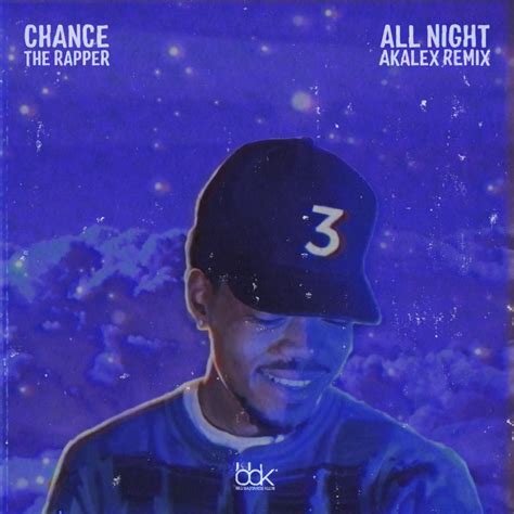Chance The Rapper All Night Akalex Remix Akalex