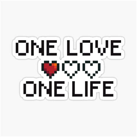 One Love One Life Black Sticker By Moses297 Redbubble