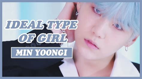 Bts Suga Ideal Type Of Girl Youtube