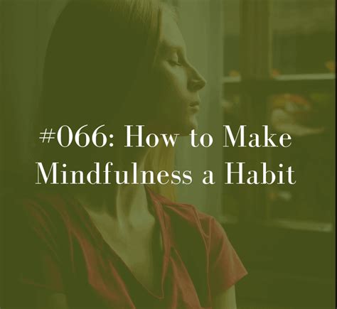 how to make mindfulness a habit archives abby medcalf