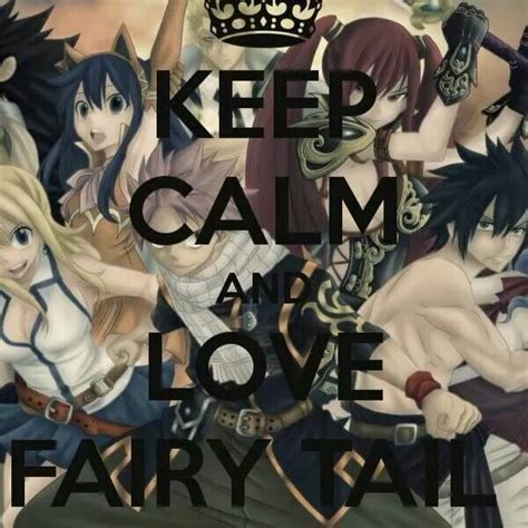 Keep Calm And Love Fairy Tail Fairy Tail Anime Love Fairy Fairy Tail
