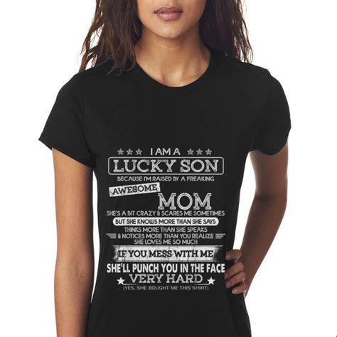 I Am A Lucky Son Im Raised By A Freaking Awesome Mom Sweater Hoodie Sweater Longsleeve T Shirt