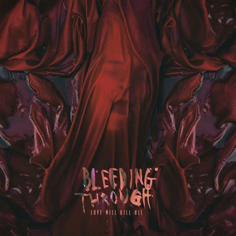 Bleeding Through New Album Life Will Kill All Released May 25th