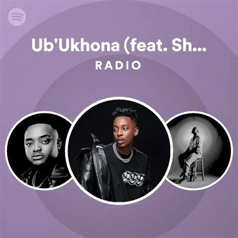 Ubukhona Feat Shasha Radio Playlist By Spotify Spotify
