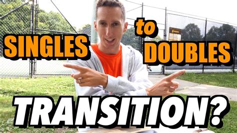 How To Transition From Singles To Doubles Youtube