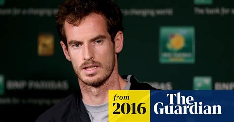 Andy Murray Says Maria Sharapova Deserves Ban For Failing Drugs Test Andy Murray The Guardian