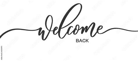 Welcome Back Calligraphic Inscription With With Smooth Lines Stock