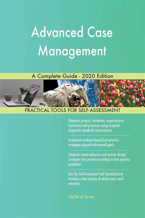 Advanced Case Management A Complete Guide 2020 Edition