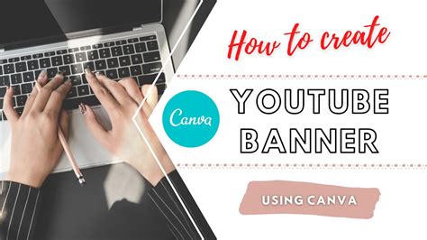 How To Create Youtube Banner Using Canva Quick And Easy Youtube