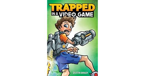 Trapped In A Video Game Book 1 By Dustin Brady