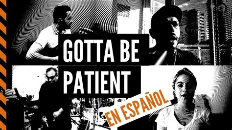 Gotta Be Patient En Español Cover By Papaya Sound Experience Youtube