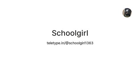 Schoolgirl — Teletype